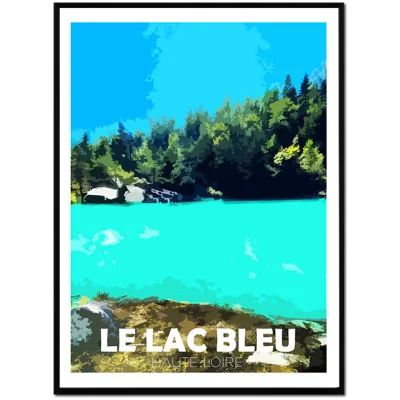 Affiche Champclause Le Lac Bleu Haute Loire Auvergne colorée idée cadeau déco souvenirs 100% made in France