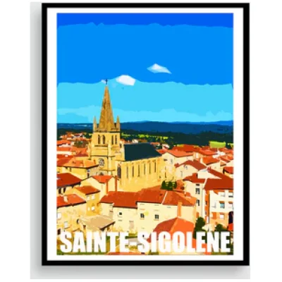 Affiche Sainte Sigolène Haute Loire Auvergne colorée idée cadeau déco souvenirs 100% made in France
