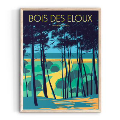 Affiche Noirmoutier bois des eloux Vendée pays de la loire déco souvenir souvenirs made in France fabrication française Le Beau Bazar
