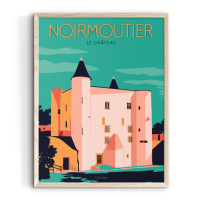 Affiche Noirmoutier château Vendée pays de la loire déco souvenir souvenirs made in France fabrication française Le Beau Bazar