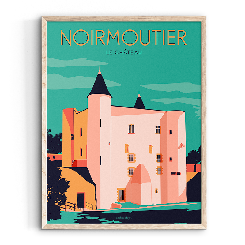 Affiche Noirmoutier château Vendée pays de la loire déco souvenir souvenirs made in France fabrication française Le Beau Bazar